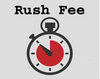 Services - RUSH Fee